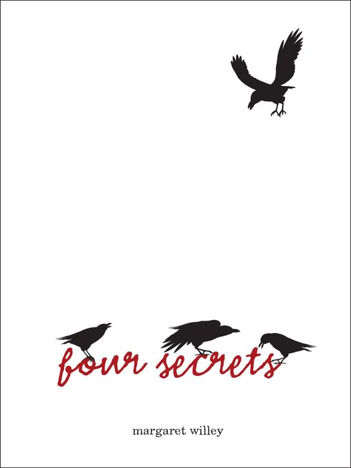 Title details for Four Secrets by Margaret Willey - Wait list